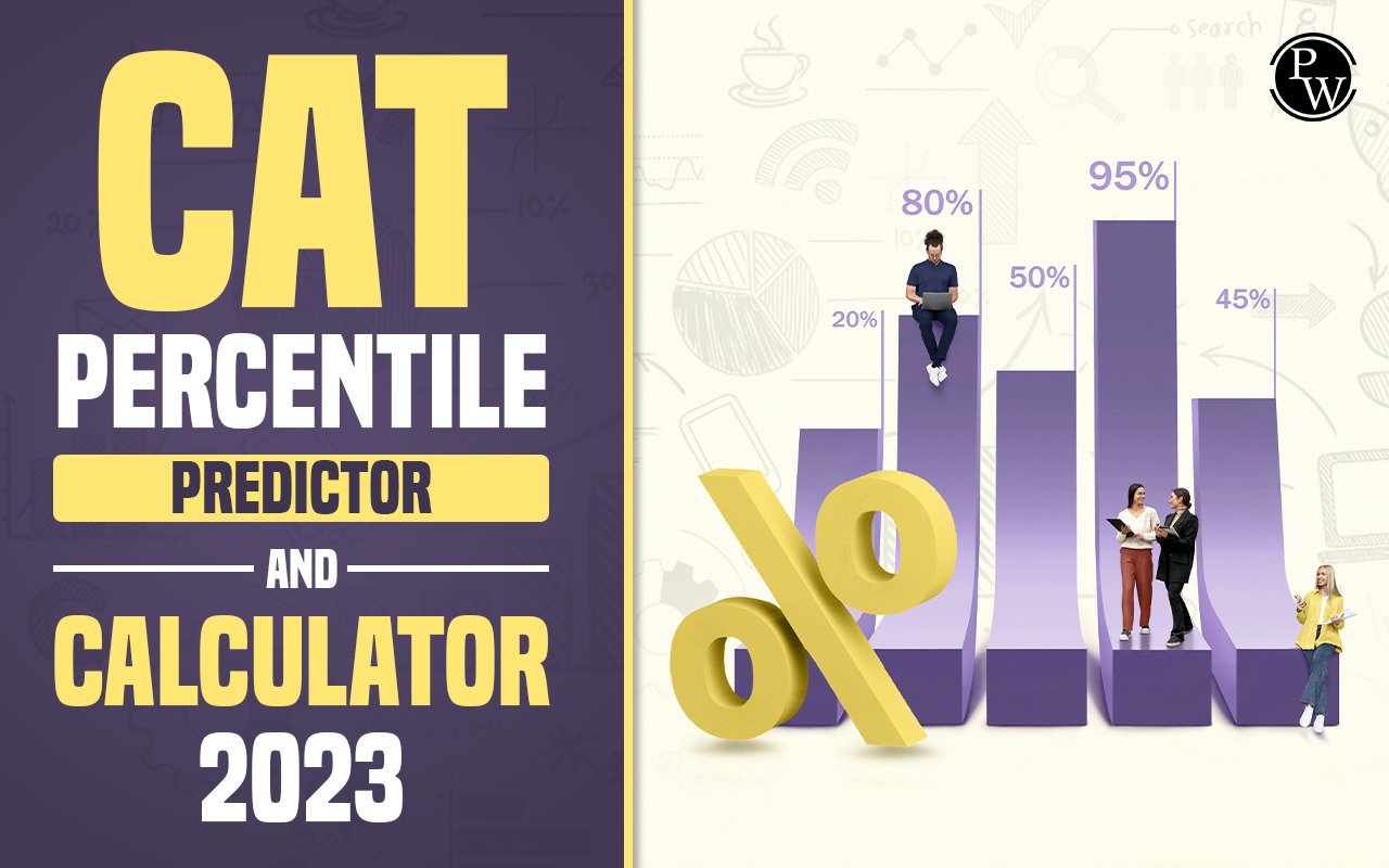 CAT Percentile Predictor And Calculator 2023 – Physics Wallah