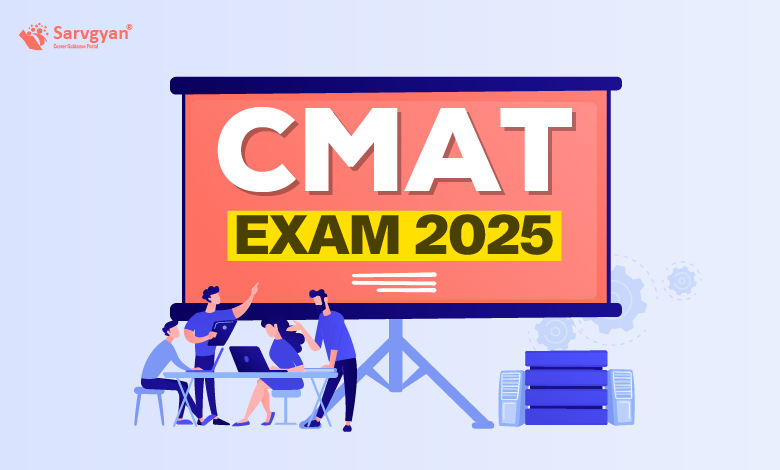 CMAT 2025: Notification, Exam Date, Application Form, Eligibility