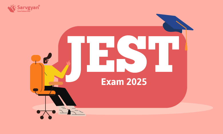 JEST 2025: Application Form, Exam Dates, Eligibility, Syllabus