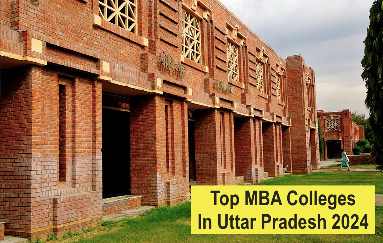 Top MBA Colleges in Uttar Pradesh 2024-2025: Know List & Rating